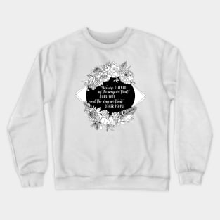 Defined By How We Treat Ourselves And Others Crewneck Sweatshirt